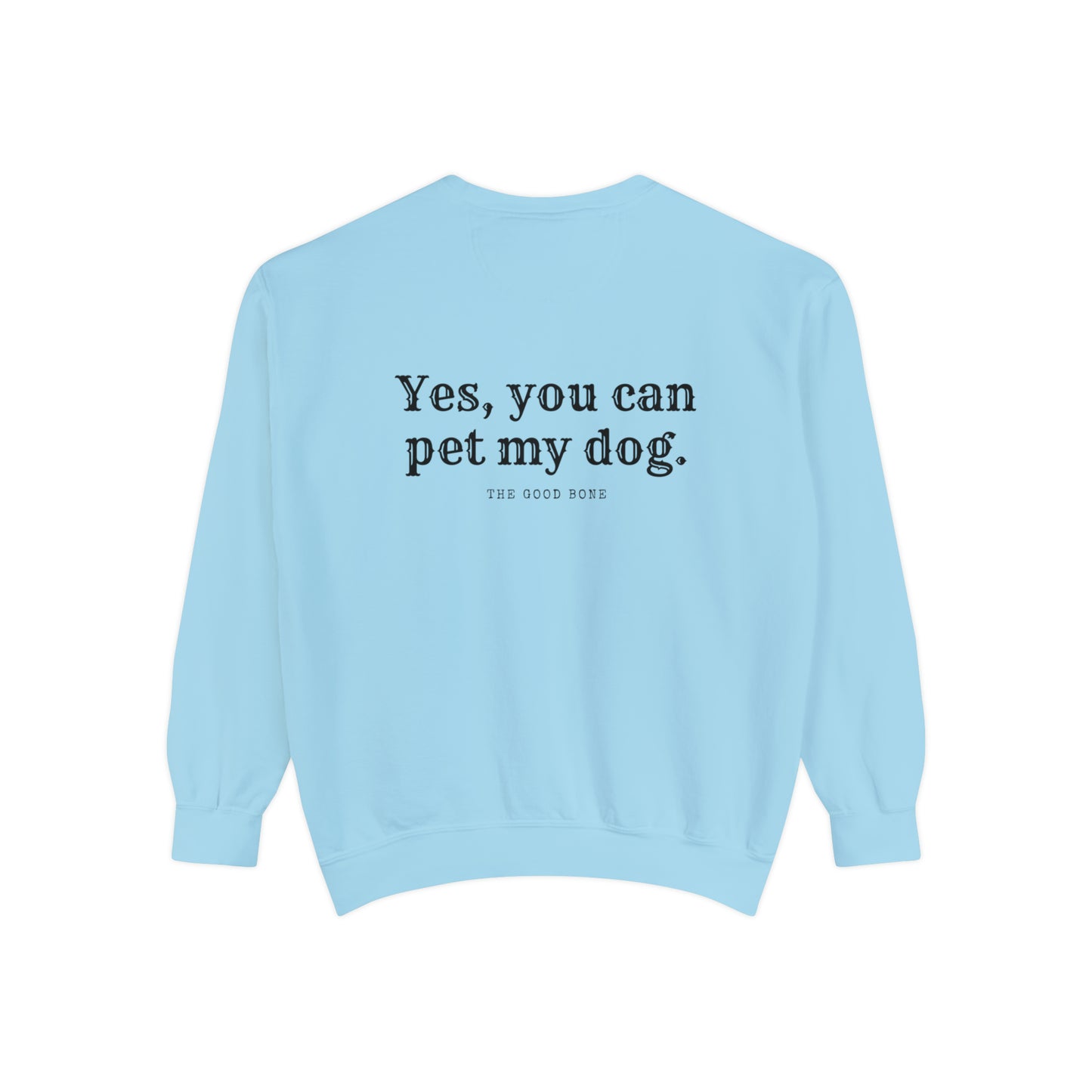 You Can Pet My Dog Crewneck