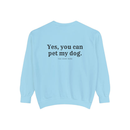 You Can Pet My Dog Crewneck