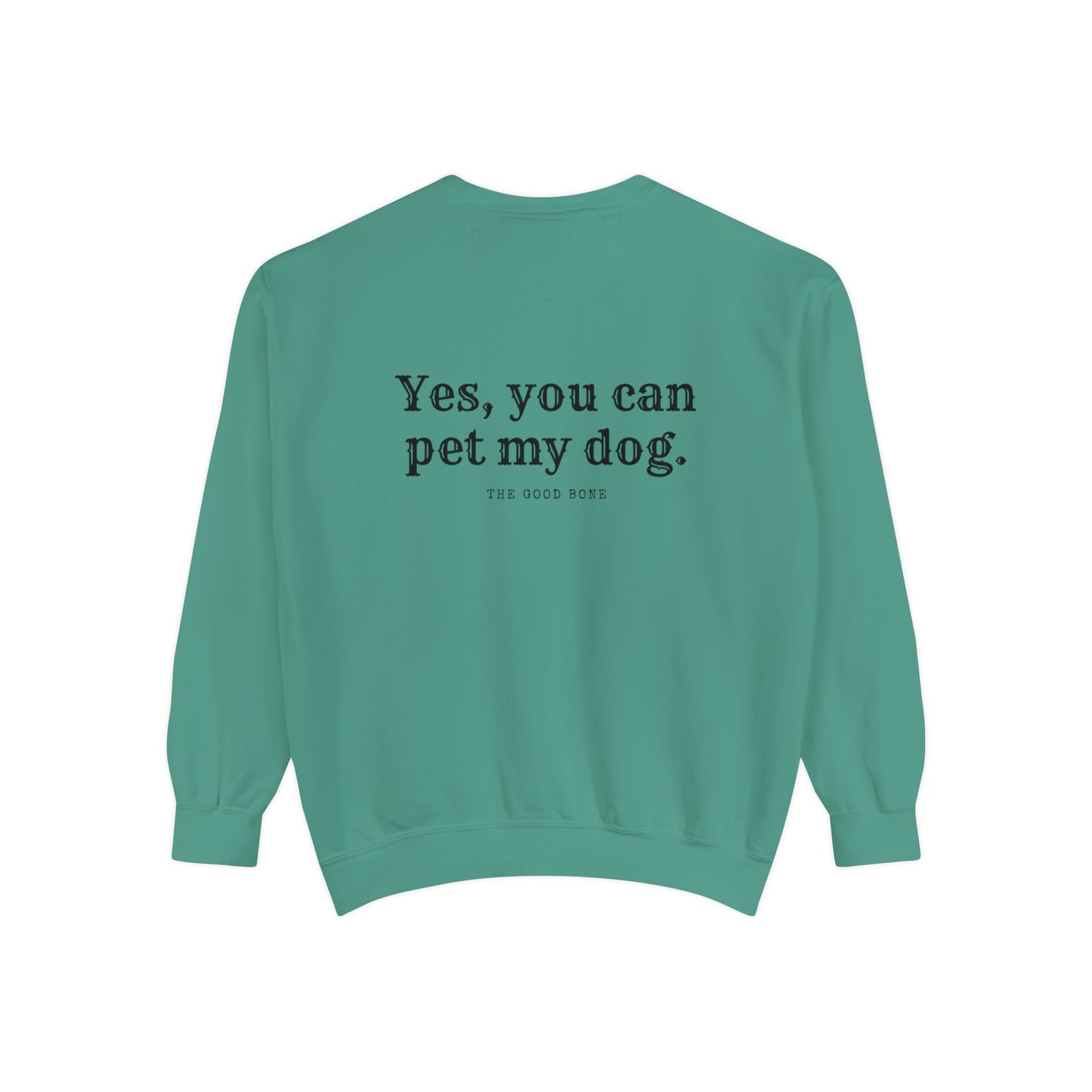 You Can Pet My Dog Crewneck