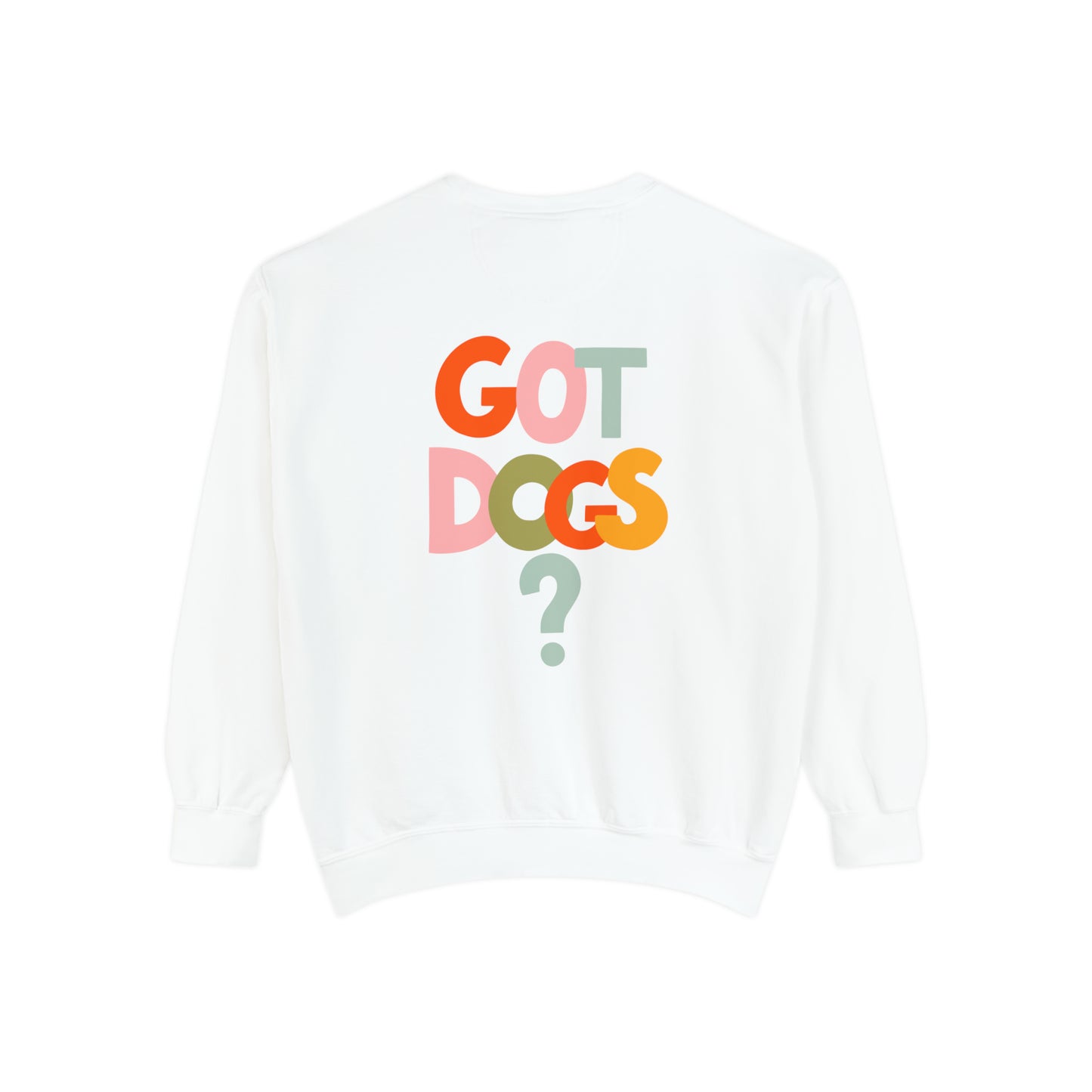 Got Dogs? Crewneck