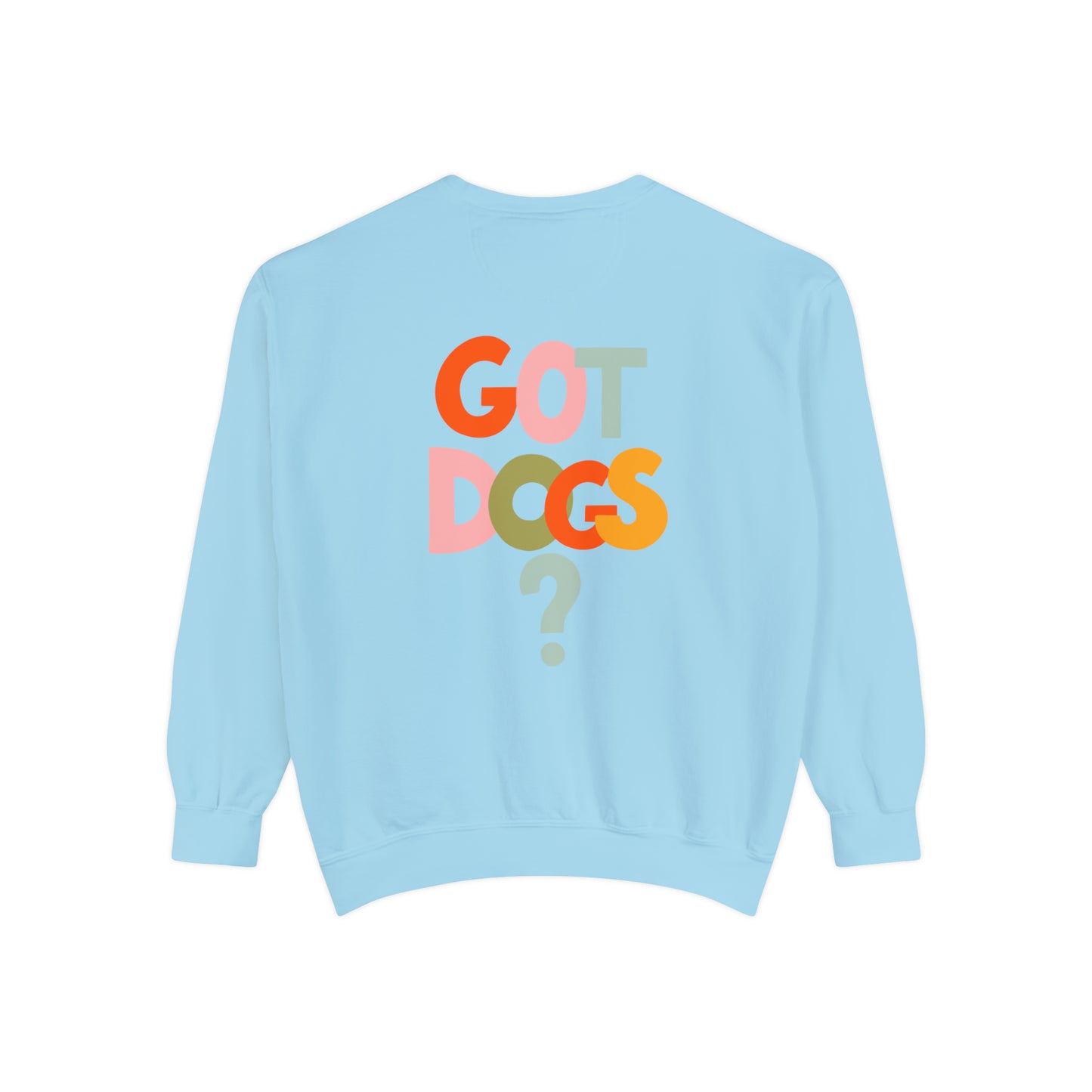 Got Dogs? Crewneck